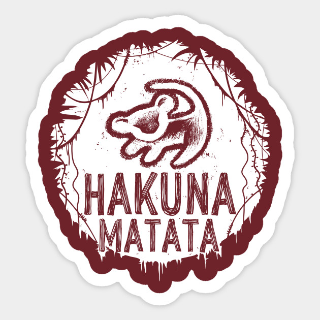 Hakuna Matata - Lion King - Sticker | TeePublic